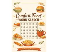 Comfort Food Word Search: 55 Easy-To-Read, Cozy, Nostalgic Puzzles Featuring Fast Foods, Desserts and Classic Homemade Favorites For Adults and ... Gift for Vacations, Holidays and Free Times