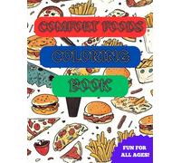 Comfort Foods Coloring Book: Fun Simple Food Coloring Book for Kids & Adults