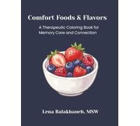 Comfort Foods & Flavors: A Therapeutic Coloring Book for Memory Care and Connection