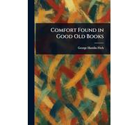 Comfort Found in Good Old Books