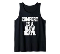 Comfort Is A Slow Death Allenamento Corsa Fitness Sport Canotta
