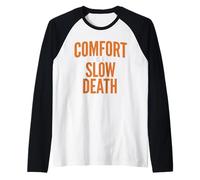 Comfort Is A Slow Death Allenamento Corsa Fitness Sport Maglia con Maniche Raglan