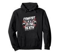Comfort Is A Slow Death Motivation Discipline Growth - Felpa con Cappuccio