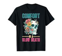Comfort Is A Slow Death Motivation Discipline Growth Maglietta