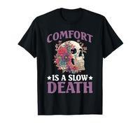 Comfort Is A Slow Death Motivation Discipline Growth - Maglietta