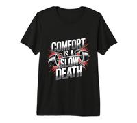 Comfort Is A Slow Death Motivation Discipline Growth - Maglietta Premium