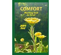 Comfort: Meeting God in Grief