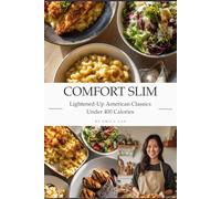 Comfort Slim: Lightened-Up American Classics Under 400 Calories
