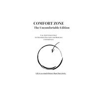 Comfort Zone: The Uncomfortable Edition