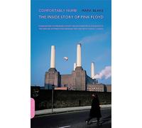 Comfortably Numb: The Inside Story of Pink Floyd