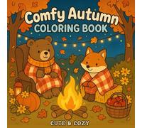 Comfy Autumn Coloring Book: 50 Cozy and Relaxing Fall Scenes to Color for Stress Relief and Creativity