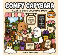 Comfy Capybara Vol. 9: Cozy & Cute Coloring Book: 40 Simple Flower & Garden Adventures with Capybara & Ghost for Kids & Adults