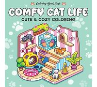 Comfy cat life - Coloring Book Cafe: Cute & cozy coloring