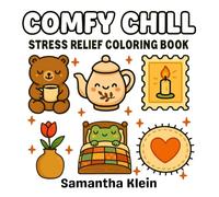 Comfy Chill Stress Relief Bold & Easy Coloring Book for Kids and Adults