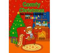 Comfy Christmas - Uma Aventura Natalina para Colorir!