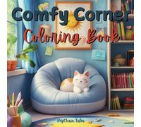 Comfy Corner Coloring Book: Cozy and Heartwarming Designs to Help You Relax and Recharge!