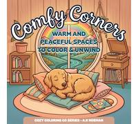 Comfy Corners Coloring Book for Adults: Warm and Peaceful Spaces to Color and Unwind