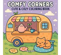 Comfy Corners: Cute & Cozy Coloring Book for Adults & Kids