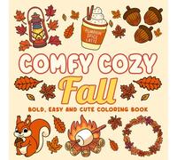 Comfy Cozy Fall: Bold and Easy Designs for Adults & Teens (Bold & Easy)