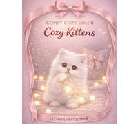 Comfy CozyColor: Cozy Kittens: A cozy Coloring Book