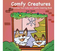 Comfy Creatures: Christmas fun! Cute and Comfy Coloring Book