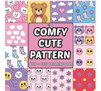 Comfy Cute Pattern Coloring Book: Soft, Simple, and Adorable Patterns for Relaxation and Stress Relief