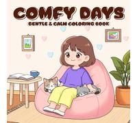 Comfy Days Coloring Book: Gentle Daily Scenes for Calm and Enjoyable Moments