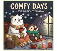 Comfy Days Easy Coloring Book: A Fun And Relaxing Coloring Book for Kids Ages 4-10 to Spark Creativity and Joy