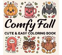 Comfy Fall Cute and Cozy Coloring Book: Bold & Easy Halloween Coloring Pages, Happy Thanksgiving for All Ages !