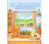 COMFY FLUFFIES: Cute Bunny Life Cozy Coloring Book for relaxation