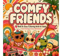 Comfy Friends: A Bold & Easy Coloring Book for Adults Featuring Cozy Beach Adventures, Cute Animal Friends, Relaxing Summer Vibes & Stress Relief Fun