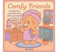 Comfy Friends: A delightful coloring book with cute animals to color in Bold & Easy style