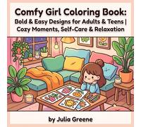 Comfy Girl Coloring Book: Bold & Easy Designs for Adults & Teens | Cozy Moments, Self-Care & Relaxation