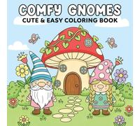 Comfy Gnomes: Cute & Easy Coloring Book, for Adults and Teens , for Stress Relief and Relaxation