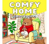 Comfy Home & Happy Colors: Cozy Interiors and Friendly Animals Young Adults Coloring Book For Relaxation