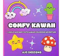 Comfy Kawaii: A bold and easy cute kawaii coloring adventure