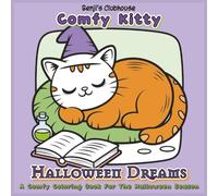 Comfy Kitty - Halloween Dreams | A Comfy Coloring Book for the Halloween Season: Cute and Easy Halloween and Fall Coloring Pages for Kids, Adults, and Cat Lovers