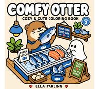 Comfy Otter Vol. 3: Cozy & Cute Coloring Book: 40 Simple Fishing & Ocean Adventures with Otter & Ghost for Kids & Adults