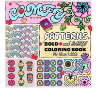 Comfy Pattern Bold and Easy Coloring Book for Teens and Adults.: 50 Lovely & Simple coloring pages. Big Hand-Drawn Pictures for Relaxation and Stress Relief.