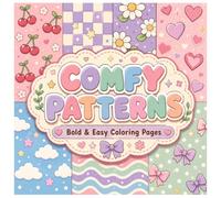 Comfy Patterns: A Bold and Relaxing Coloring Book Filled with Cozy Patterns for Creative Fun and Stress Relief