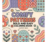 Comfy Patterns Bold and Easy Coloring Book: 51 Simple and Big Designs for Stress Relief Relaxation Beautiful Pattern for Adults and Kids Featuring Shapes and Mandalas