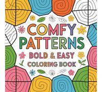 Comfy Patterns Bold and Easy Coloring Book: 7" by 7" with 50 Relaxing Images