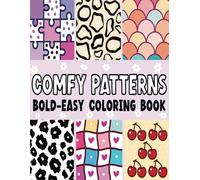 Comfy Patterns: Bold and Easy Coloring Book: For Adults and Kids, Simple and Big Designs for Relaxation Featuring Lovely Cozy Patterns
