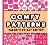 Comfy Patterns: Bold and Easy Coloring Book for Adults and Kids - Valentines Day Edition