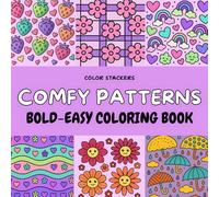 Comfy Patterns Bold Easy Coloring Book: Cute, Cozy, comfy and Easy Patterns - Perfect for Adults, Teens, girls women and Kids