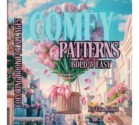 COMFY PATTERNS | BOLD & EASY: COLORING BOOK FOR ALL AGES