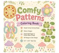 Comfy Patterns Coloring Book | 50 Simple Pattern Designs: Bold and Easy Large Print Coloring Book for Kids, Teens, Adults, & Seniors | Simple Relaxation | Features Cozy Patterns