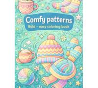 Comfy Patterns Coloring Book: Bold & Easy Large Designs for Relaxation - Adults and Kids