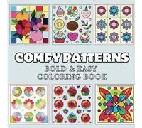 Comfy Patterns Coloring Book: Easy and Bold Designs for Relaxation, Stress Relief, and Fun for Kids and Adults with Cozy Patterns and Mandalas