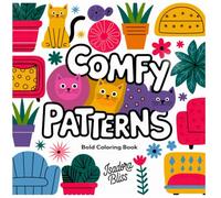 Comfy Patterns: Coloring Book for Adults and Kids: Snuggle Into Soothing Designs & Unwind
